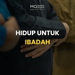 Hidup untuk Ibadah