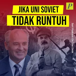 Ini Yang Terjadi Jika Uni Soviet Tidak Runtuh