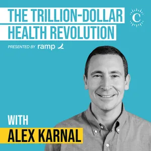 Alex Karnal - The Trillion-Dollar Health Revolution - [Invest Like the Best, EP.468]