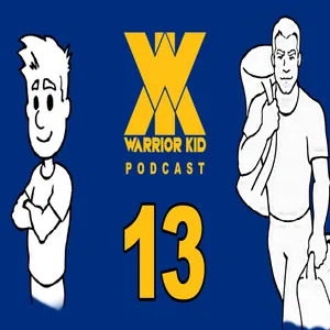 13: Warrior Kid Podcast. Ask Uncle Jake.