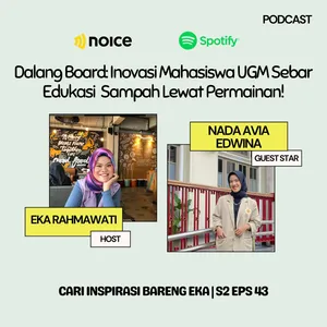 S2 Eps 43. Dalang Board: Inovasi Mahasiswa UGM Sebar Edukasi Sampah Lewat Permainan with @nadaaviaed