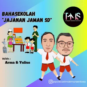 BAHASEKOLAH "JAJANAN JAMAN SD"