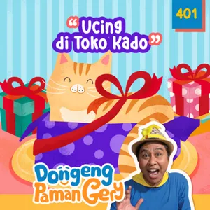 PODCAST DONGENG: Eps. 401 UCING DI TOKO KADO