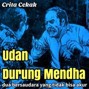 UDAN DURUNG MENDHA - CERPEN BAHASA JAWA