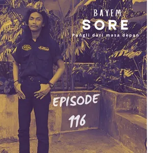 #116: (Bukan) Sore
