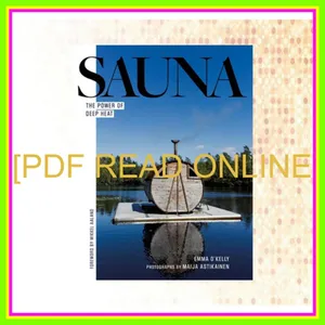 [Read] PDF Sauna The Power of Deep Heat PDF [Download] By Emma O'Kelly