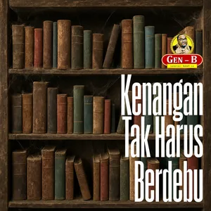 Kenangan Tak Harus Berdebu