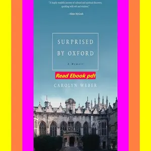 [PDF] eBOOK Read Surprised by Oxford A Memoir  By Carolyn Weber