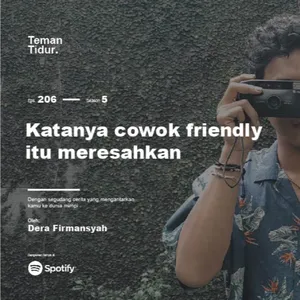 Eps. 206: Katanya cowok friendly itu meresahkan