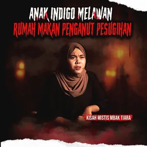 RUMAH MAKAN PANTURA PENGANUT PESUGIHAN "SI ANAK INDIGO" (EPS 379)