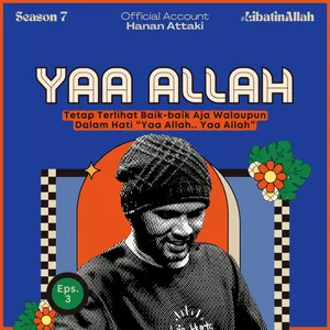 Tetap Terlihat Baik-baik Aja Walaupun Dalam Hati "Yaa Allah.. Yaa Allah" | Season 7 Eps. 3 #LibatinAllah