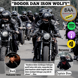"BOGOR DAN IRON WOLFY" | Bersama Captain Dims | Podcast BachotinApaAja | Agustus 2023