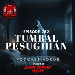 Episode 282 TUMBAL PESUGIHAN