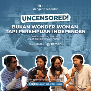 BUKAN WONDER WOMAN TAPI PEREMPUAN INDEPENDEN - UNCENSORED!