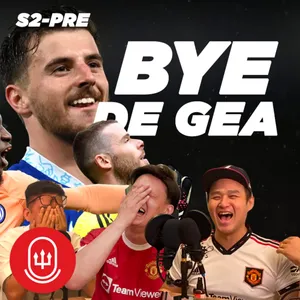 WELCOME MASON MOUNT, BYE DE GEA | BORN RED PODCAST S2-PRE