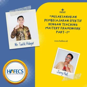 Melaksanakan Pembelajaran Efektif dengan Teaching Mastery Framework Part 2