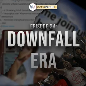 EPISODE 24: ERA WOTA DOWNFALL