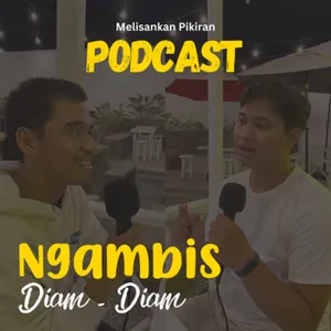 Ngambis diam diam | Melisankan Pikiran