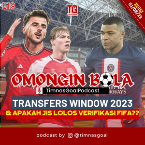 #Eps19 "TRANSFERS WINDOW 2023 & APAKAH JIS LOLOS VERIFIKASI FIFA??