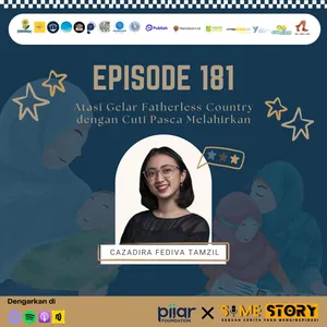 Episode 181 : Atasi Gelar Fatherless Country dengan Cuti Pasca Melahirkan