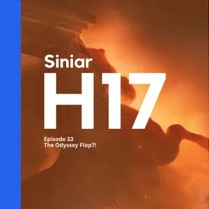 The Odyssey Flop? | Siniar H17 EP 33