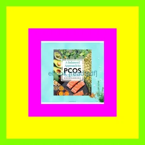 Download Read A Balanced Approach to PCOS 16 Weeks of Meal Prep &amp; Recipes for Women Managing Polycystic Ovarian Syndrome READ NOW By Melissa  Groves Azzaro