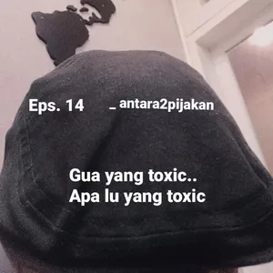 #14. Gua yang toxic.. Apa lu yang toxic??? 