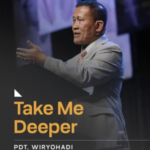 “TAKE ME DEEPER” | Pdt. Wiryohadi | GMS Surabaya Cempaka