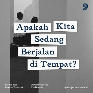 Apakah Kita Sedang Berjalan di Tempat?