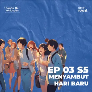 EP3S5 - Menyambut Hari Baru