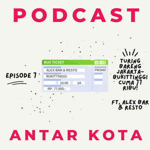 S2 Ep. 7 - Turing Bareng Jakarta-Bukittinggi Cuma 77 Ribu! Ft. Alex Bar & Resto