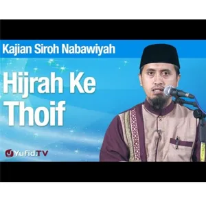 Kajian Sirah Nabi (Dakwah ke Thaif) 