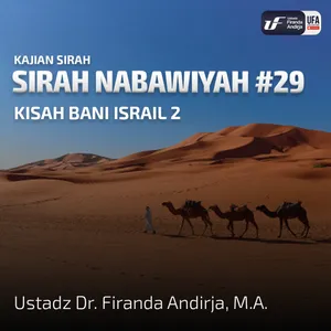 Sirah Nabawiyah #29 - Kisah Bani Israil 2 - Ust Dr. Firanda Andirja, Lc, M.A.