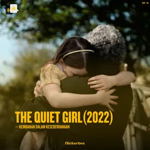 Ep. 12: The Quiet Girl (2022) — Keindahan dalam Kesederhanaan