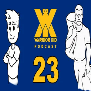 23: Warrior Kid Podcast. Ask Uncle Jake.