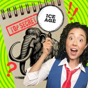 Carly Q's Super Secret Time Travel Guide: Ice Age
