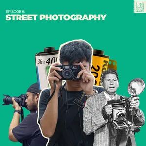 Eps 6: Street Photography