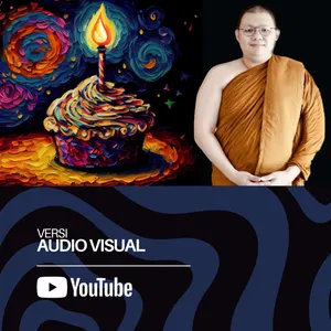 APA YANG SEBAIKNYA DILAKUKAN SAAT ULANG TAHUN | BHANTE ABHIJATO