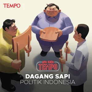 S2E134 Dagang Sapi Politik Indonesia
