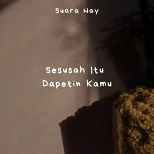 Sesusah Itu Dapetin Kamu