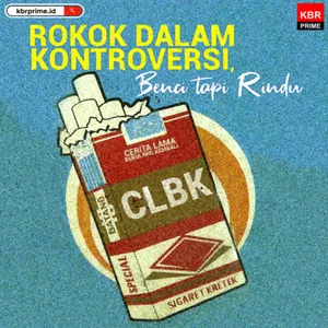 Rokok dalam Kontroversi, Benci tapi Rindu