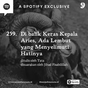 259. Di balik Keras Kepala Aries, Ada Lembut yang Menyelimuti Hatinya