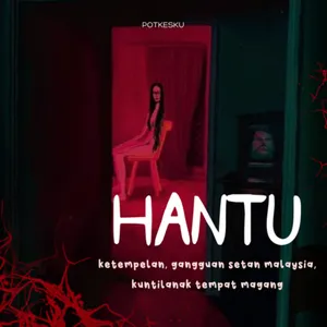 288. HANTU MALAYSIA, emang ada?!! ft. Ian & Louis