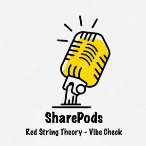 S7 E42 - Red String Theory & Vibe Check