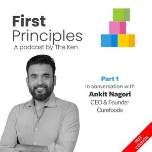 Part 1: Curefoods' Ankit Nagori on cold emailing his way into Flipkart, designing for talent density, and surviving a pandemic on 2 crores a month