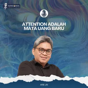 Attention Adalah Mata Uang Baru