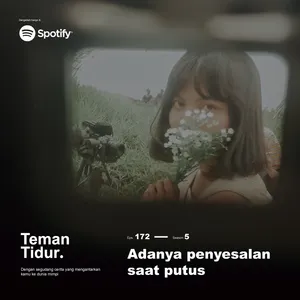Eps. 172: Adanya penyesalan saat putus