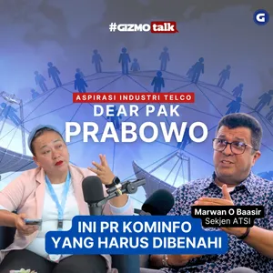 Gizmotalk w/ Marwan O Baasir (ATSI) : Dinamika Telco & Kriteria Menkomdigi Ideal | Eps 10