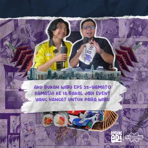 AKU BUKAN WIBU EPS 35-HANGAT DAN SERU SALAH SATU EVENT ANDALAN WIBU DI KOTA BANDUNG!GOKS!KEREN!