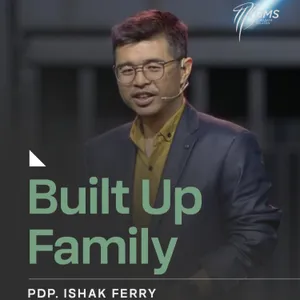 “BUILT UP FAMILY” | Pdp. Ishak Ferry | GMS Surabaya Siwalankerto